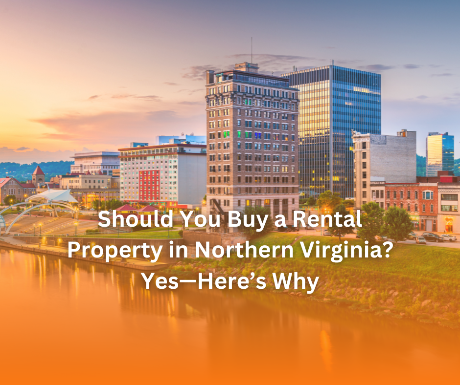 Is Northern Virginia a Good Place to Buy Rental Property? Here’s What You Need to Know